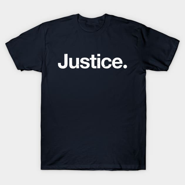 Justice. T-Shirt by TheAllGoodCompany